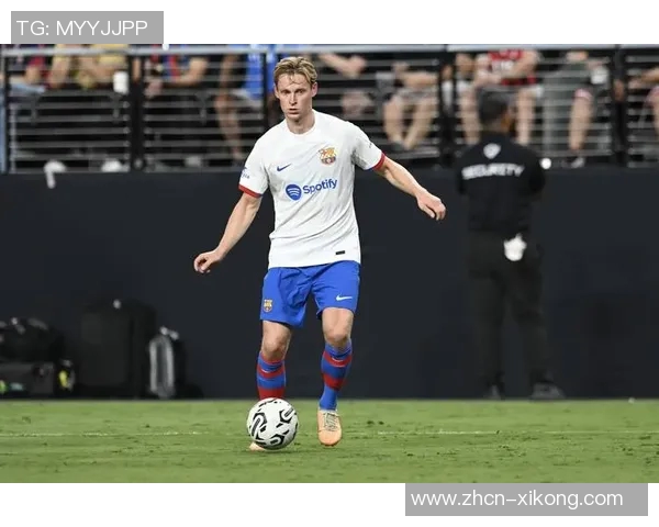 德容与巴萨续约至2029年剩余手续预计未来几天完成